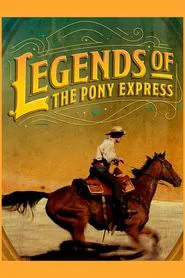 Legends of the Pony Express movie poster