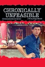 Poster do filme Chronically Unfeasible
