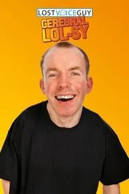 Lost Voice Guy: Cerebral LOLsy movie poster
