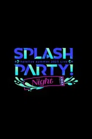 Splash Party! Night movie poster