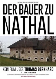 Der Bauer zu Nathal – Kein Film über Thomas Bernhard movie poster