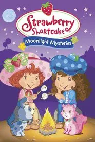 Strawberry Shortcake: Moonlight Mysteries movie poster