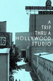 Poster do filme A Trip Thru a Hollywood Studio