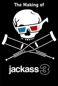 Poster do filme The Making of 'Jackass 3D'