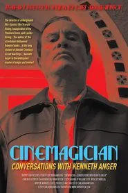 Cinemagician: Conversations with Kenneth Anger movie poster