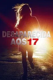 Poster do filme Desaparecida aos 17