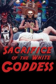 Sacrifice of the White Goddess movie poster