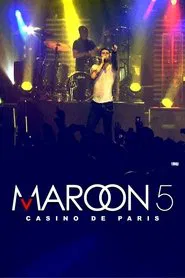Maroon 5: Live at Casino de Paris movie poster