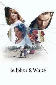 Sulphur & White movie poster