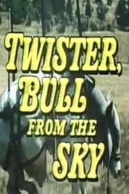 Twister, Bull from the Sky movie poster