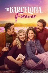 To Barcelona, Forever movie poster