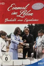 Einmal im Leben - Geschichte eines Eigenheims tv show poster