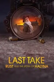 Last Take: Rust and the Story of Halyna movie poster
