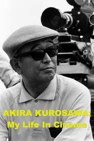 Akira Kurosawa: My Life in Cinema movie poster