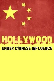 Hollywood Under Chinese Influence movie poster