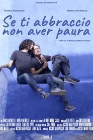 Poster do filme Se ti abbraccio non aver paura