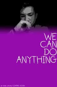 We Can Do Anything movie poster