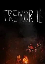 Tremor Iê movie poster