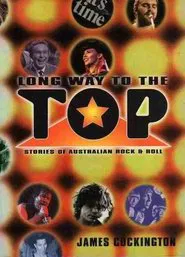 Long Way to the Top: Stories of Australian Rock & Roll movie poster