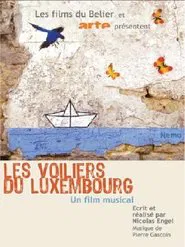The Sailboats of the Luxembourg movie poster