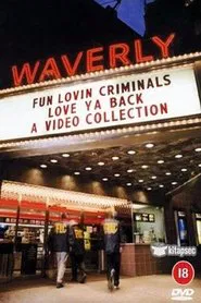 Fun Lovin' Criminals: Love Ya Back - A Video Collection movie poster