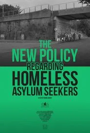 The New Policy Regarding Homeless Asylum Seekers movie poster