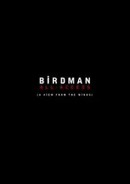 Birdman: All-Access (A View From the Wings) movie poster