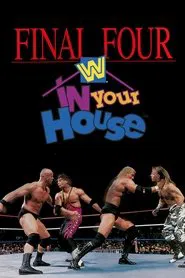 WWE In Your House 13: Final Four movie poster