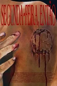 Segunda-Feira, Então movie poster
