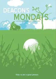 Deacon's Mondays movie poster