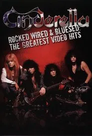 Cinderella: Rocked, Wired & Bluesed: The Greatest Video Hits movie poster