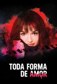 Toda Forma de Amor tv show poster