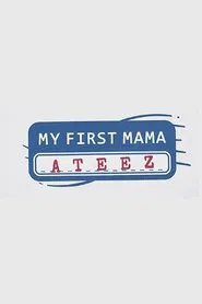 My First MAMA: ATEEZ tv show poster