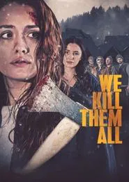 We Kill Them All movie poster