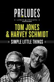 Tom Jones & Harvey Schmidt: Simple Little Things movie poster