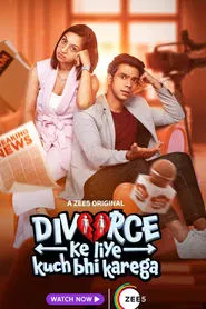 Divorce Ke Liye Kuch Bhi Karega tv show poster