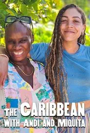 The Caribbean with Andi and Miquita tv show poster