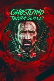 Poster do filme Ghostland: Terra Sem Lei