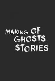Ghost Stories: The Curious Tales of the Making of Ghost Story movie poster