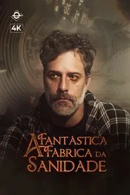 A Fantastica Fábrica da Sanidade tv show poster