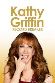 Kathy Griffin: Record Breaker movie poster