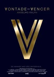 Poster do filme Vontade de Vencer - Anselmo Ralph