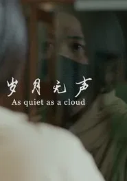 As Quiet As A Cloud movie poster