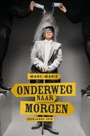 Marc-Marie Huijbregts: Onderweg naar Morgen movie poster