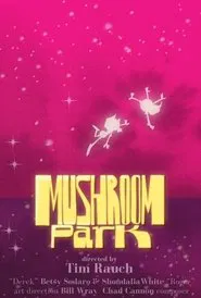 Mushroom Park movie poster