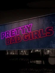 Poster da série Pretty Bad Girls