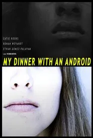 My Dinner With An Android movie poster