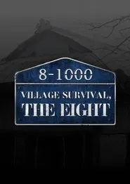 Village Survival, the Eight tv show poster