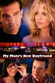 My Mom's New Boyfriend movie poster