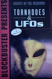 Secrets of the Unknown: Tornadoes & UFOs movie poster